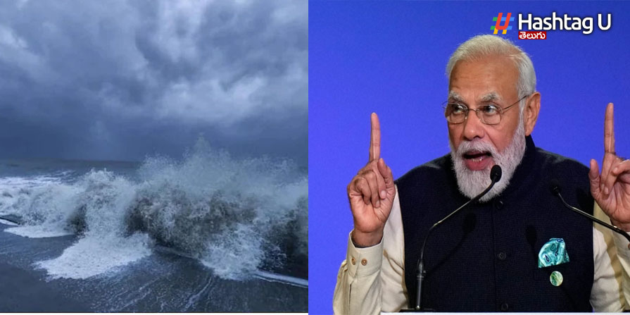 Cyclone : తుఫాన్ పరిస్థితులపై మోడీ మీటింగ్.. ఆ రెండు రాష్ట్రాలకు కీలక ఆదేశాలు!