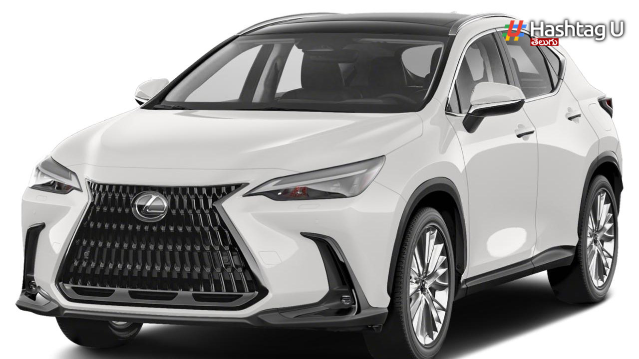 Lexus NX hybrid SUV:మార్కెట్లోకి లెక్సస్ కొత్త లగ్జరీ కారు…అదిరిపోయే ఫీచర్లు..!!