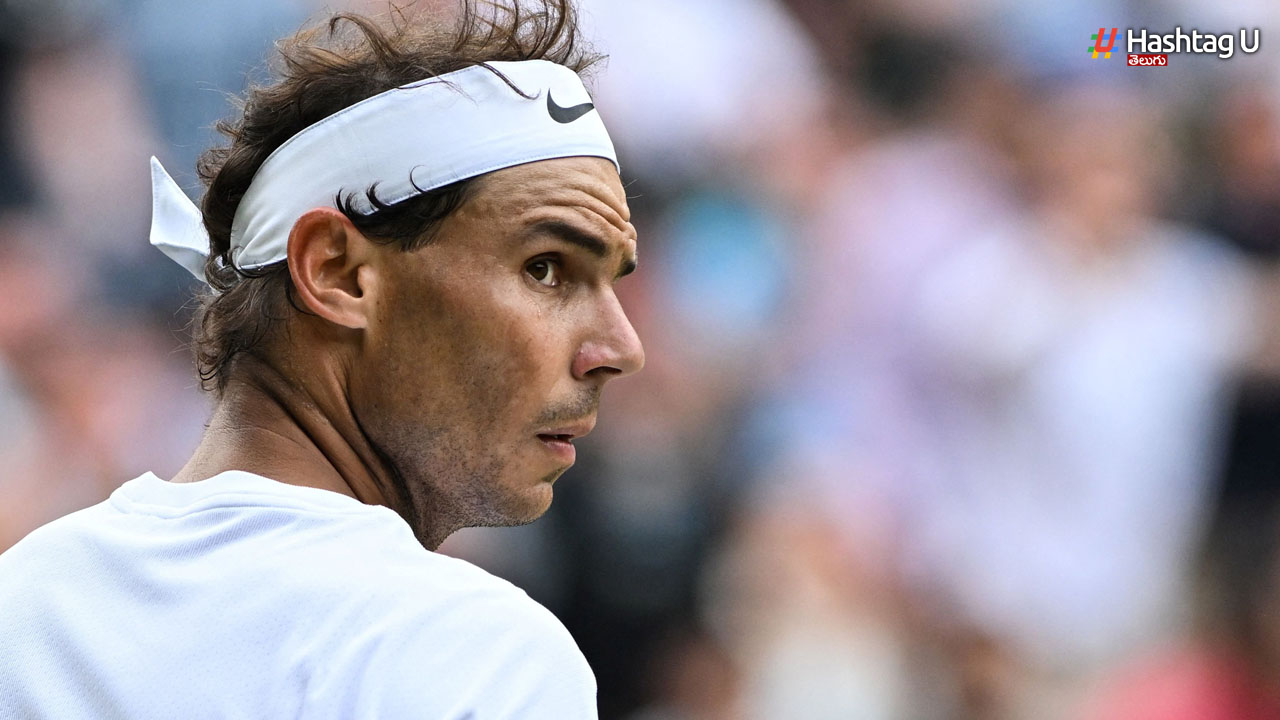 Rafael Nadal: వింబుల్డన్ నుంచి తప్పుకున్న నాదల్‌