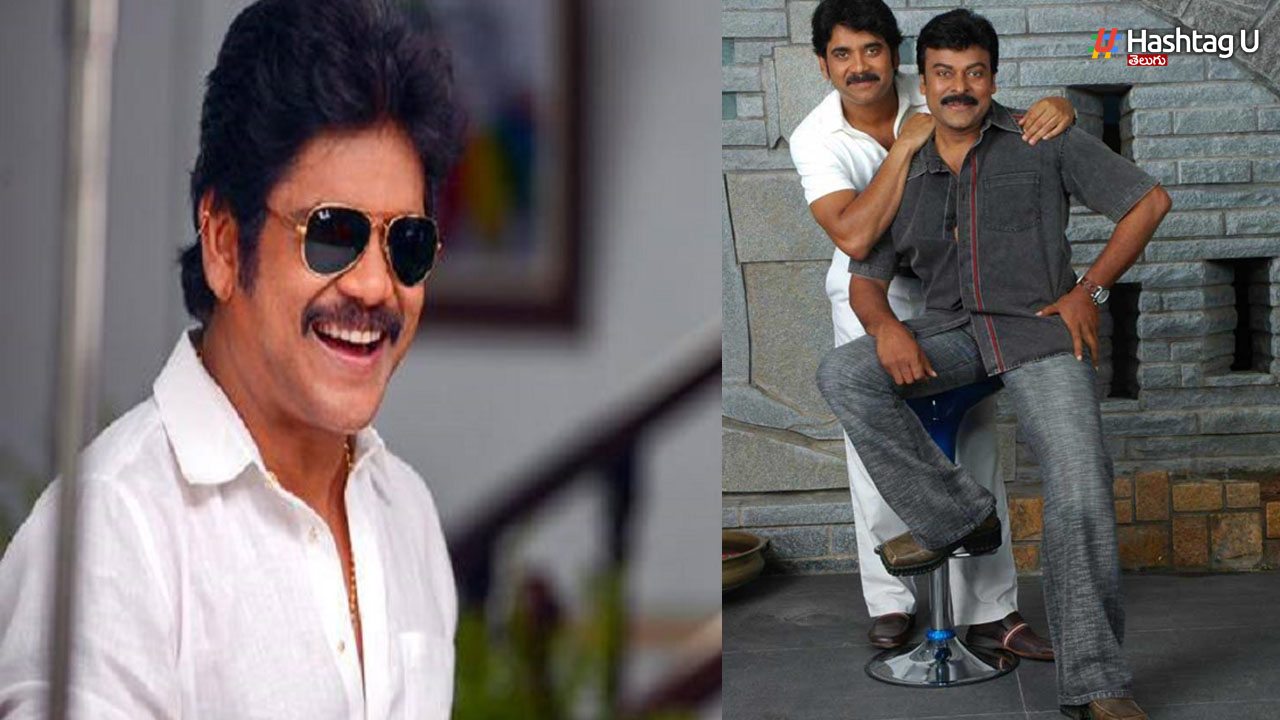 Chiru wishes To Nag: నాగ్ కు చిరు ‘బర్త్ డే’ విషెష్!