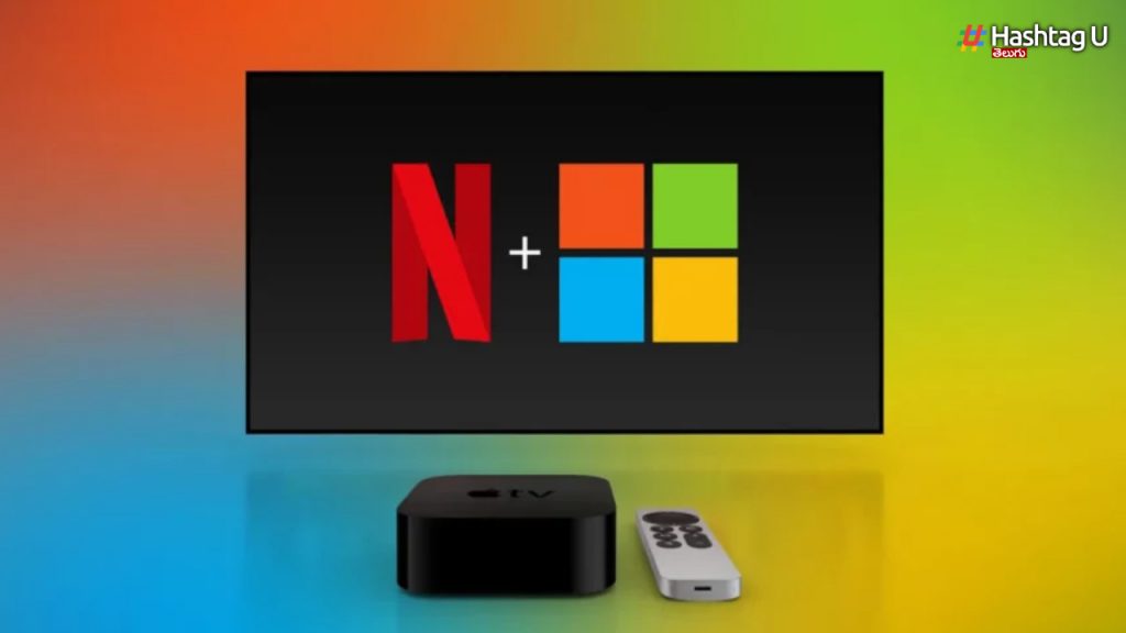 Microsoft And Netflix