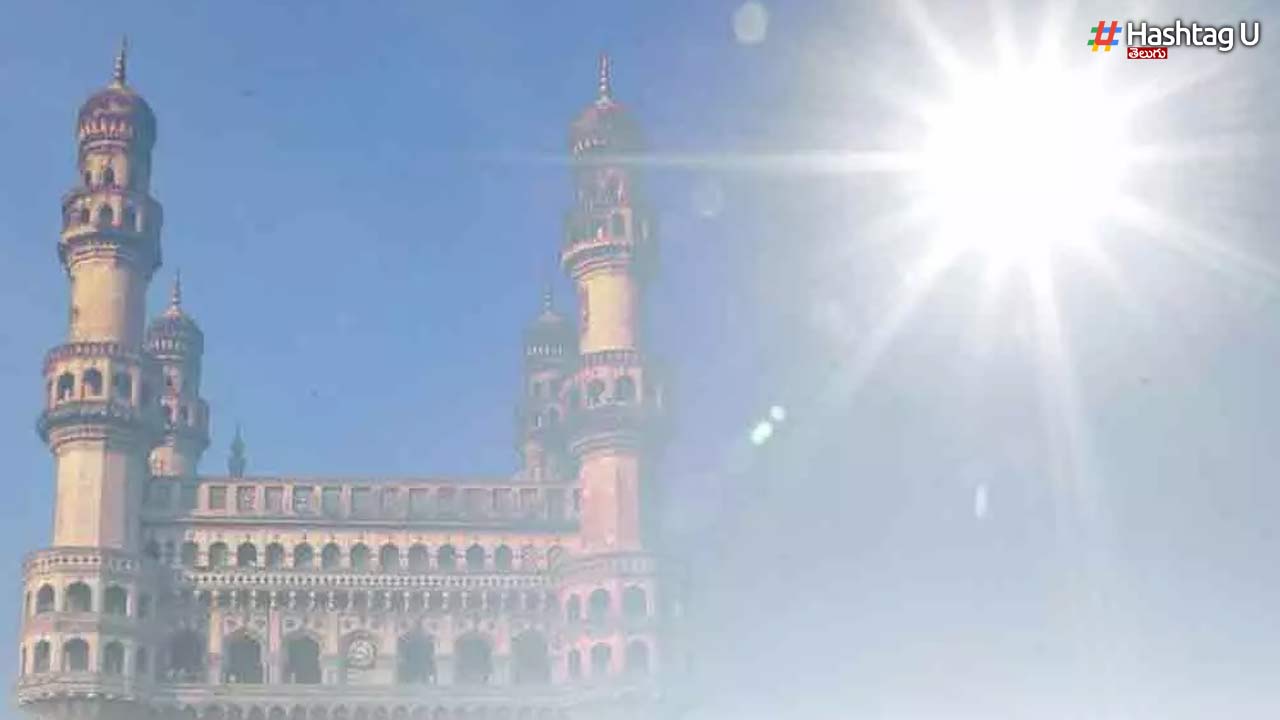 Temperatures Alert: భాగ్యనగరంలో పెరిగిన ఉష్ణోగ్రతలు.. వాతావరణ శాఖ అలెర్ట్