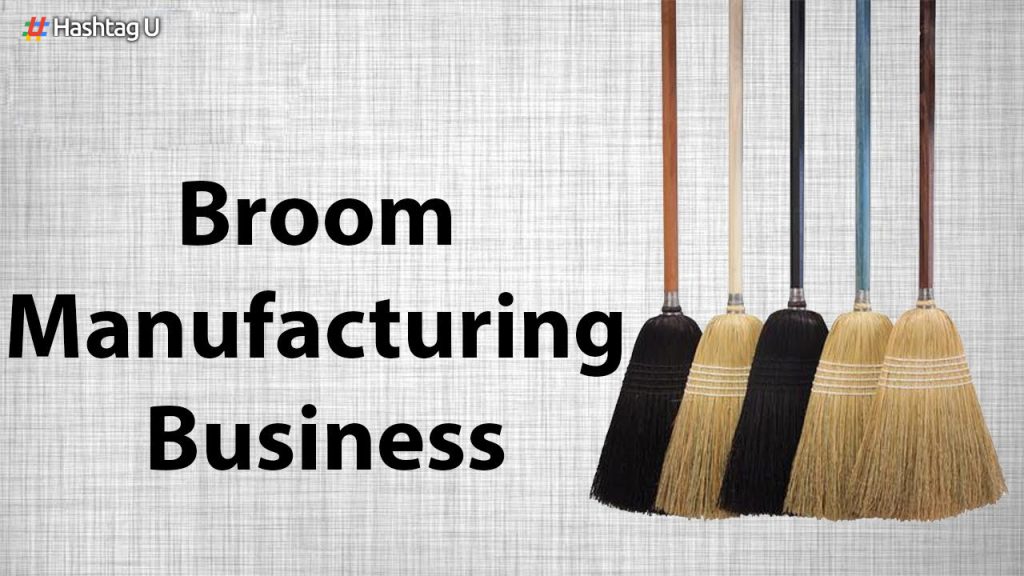 Broom Manufacturing Business.. Demand Is Inexhaustible Throughout The Year