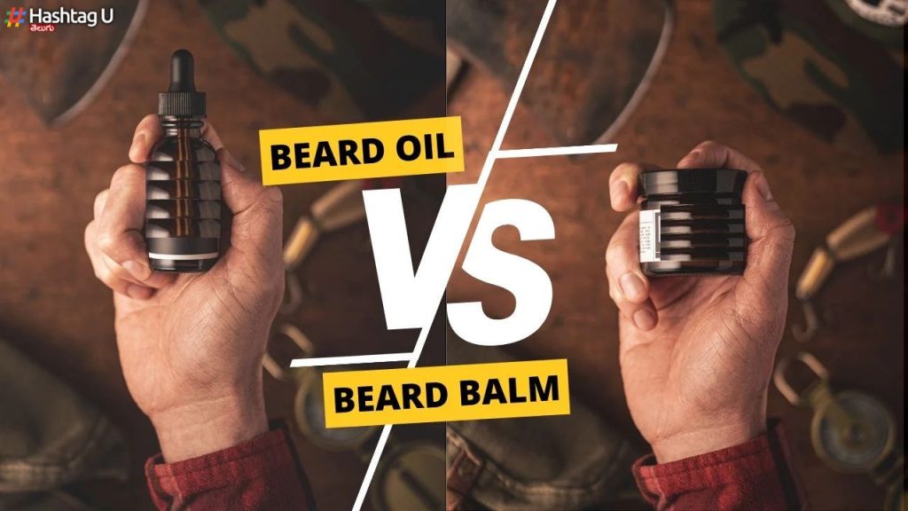Beard Balm Vs Beard Oil