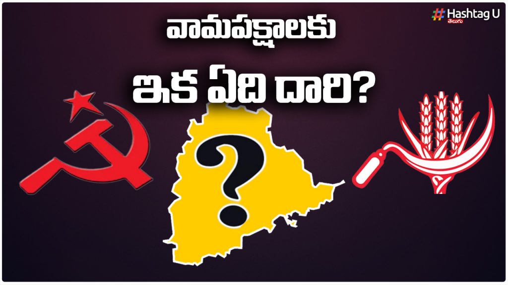 What Is The Path For The Left Parties In Telangana