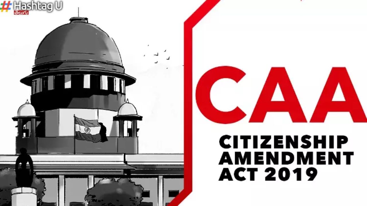 CAA – Supreme Court : 237 సీఏఏ వ్యతిరేక పిటిషన్లకు సమాధానమివ్వండి.. కేంద్రానికి సుప్రీం ఆదేశం