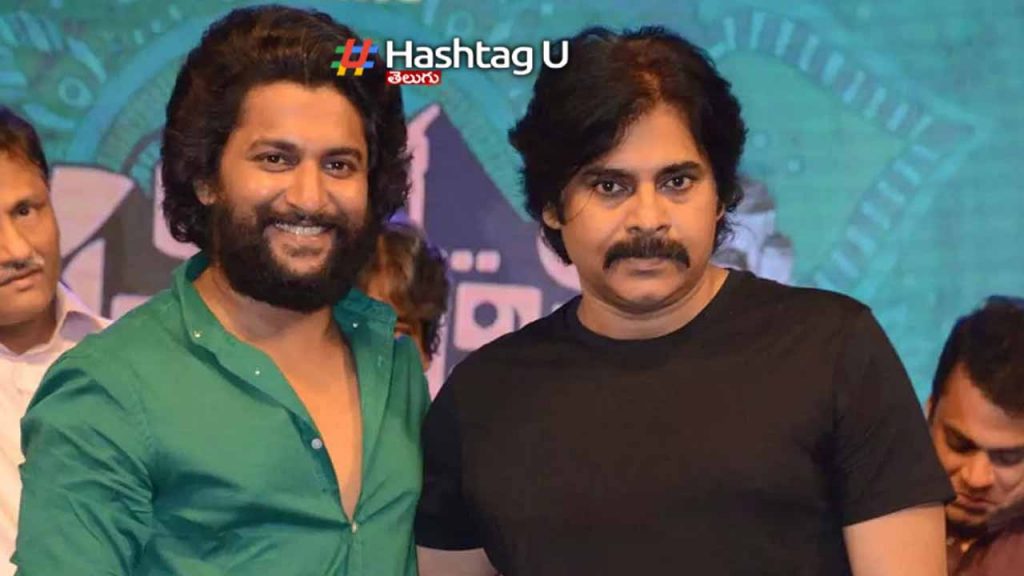 Janasenani Pawan Kalyan is supported by Natural Star Nani