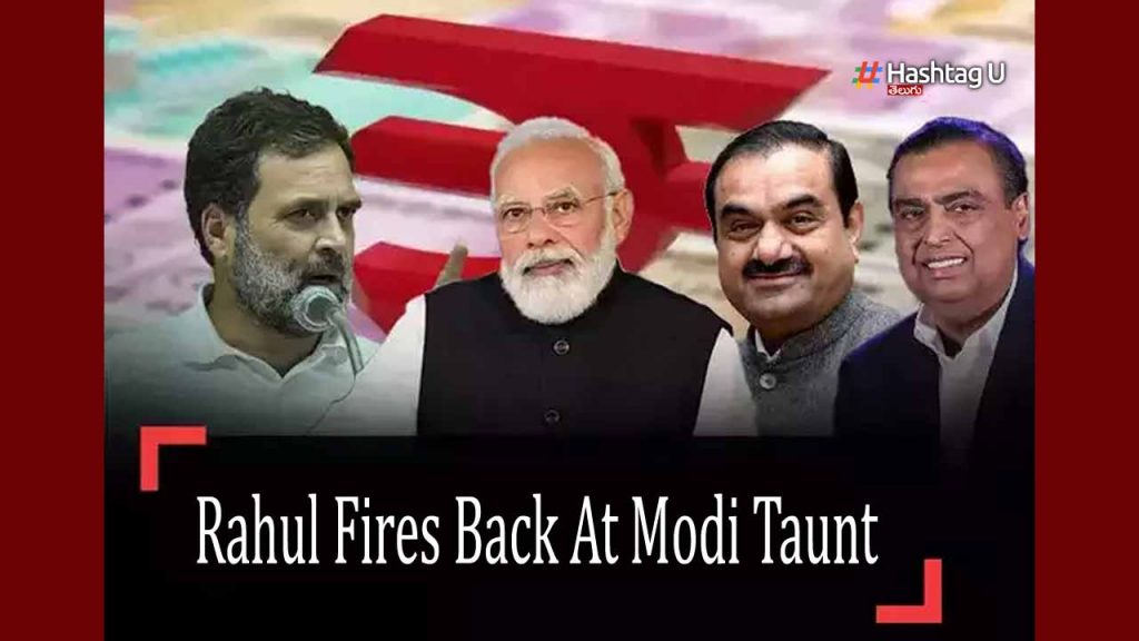 Rahul Fires Back At Modi Ta