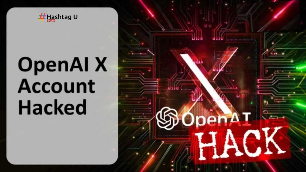 Open Ais X Account Hacked