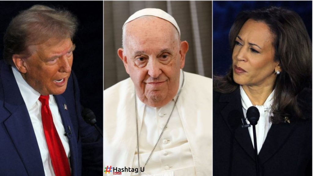 Pope Francis Comment On Trump Kamala Harris