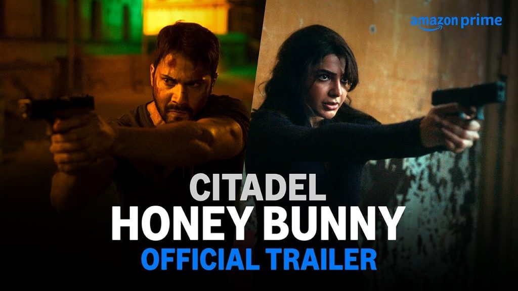 Samantha Amazon Prime Citadel Honey Bunny Trailer Released