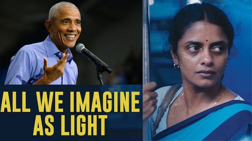 Obamas Favourite Film 2024 Payal Kapadias All We Imagine As Light