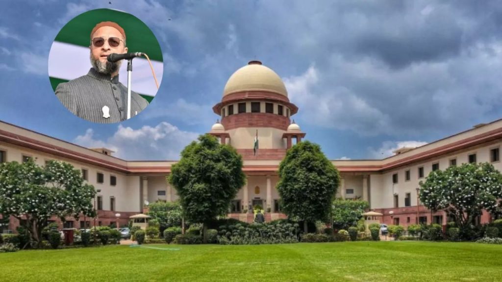 Asaduddin Owaisis Plea 1991 Places Of Worship Act Supreme Court Aimim Chief