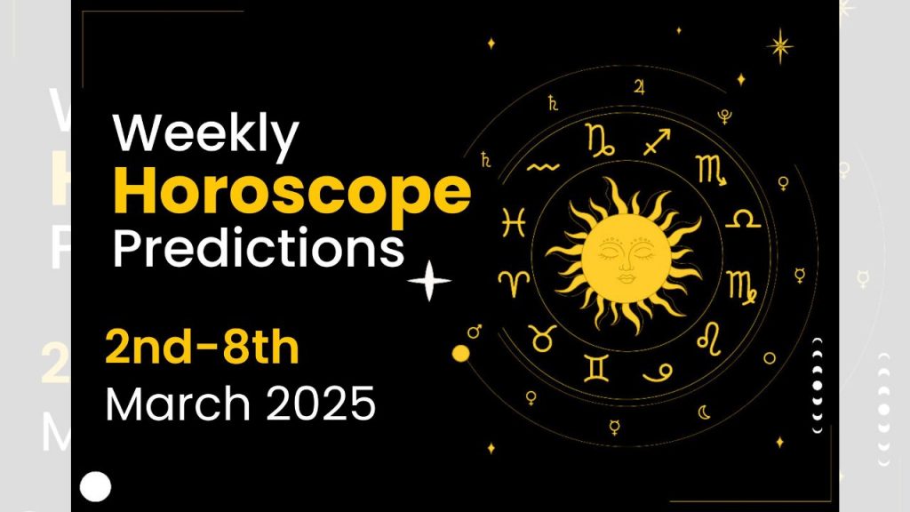 Weekly Horoscope Astro Predictions Zodiac Signs 2025 March Astrology