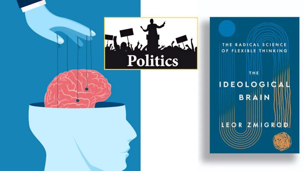 Brain Vs Politics Brain Biology Political Beliefs Neuroscientist Leor Zmigrod