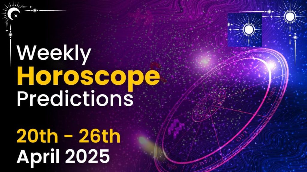 Weekly Horoscope 2025 April Astro Predictions Zodiac Signs