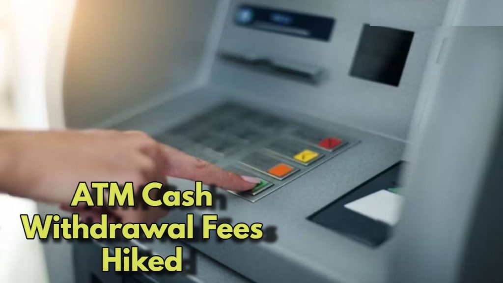 Atm Charges Hike Cash Withdrawal Charges Atm Transactions
