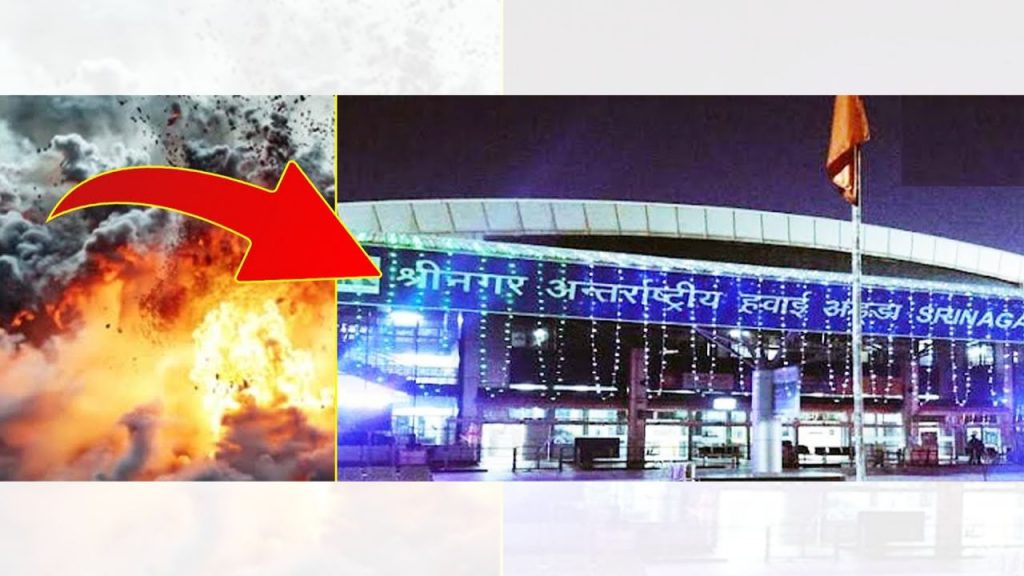 Srinagar Airport Explosions Jammu Kashmir Pakistan India