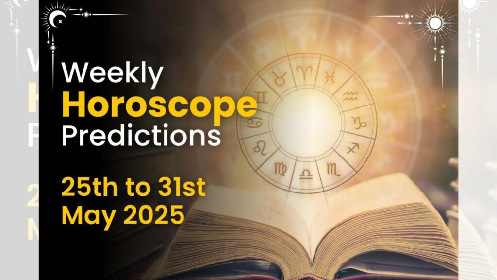 Weekly Horoscope 2025 May Horoscope Astro Predictions Zodiac Signs Horoscope